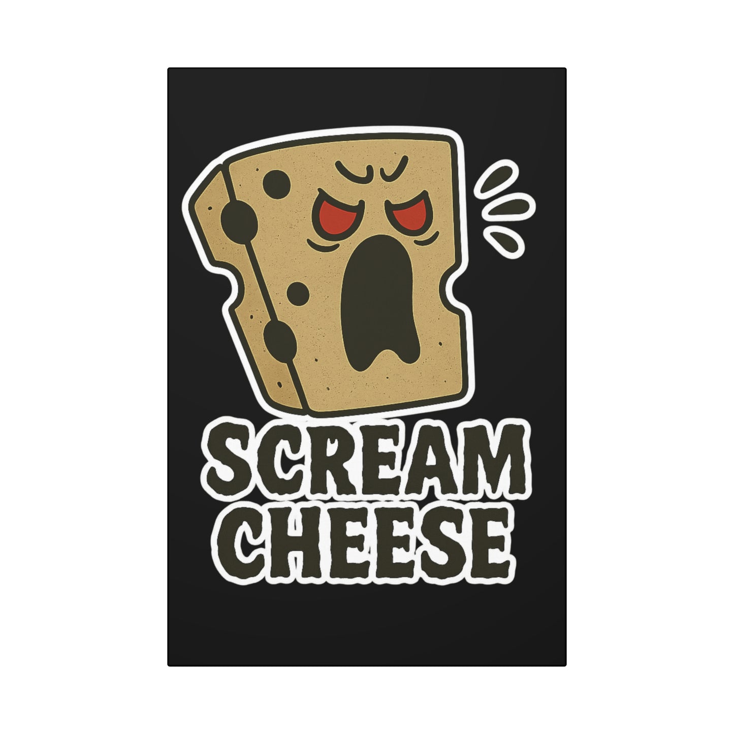 "Scream Cheese Canvas" Wall Art